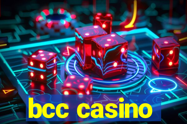 bcc casino