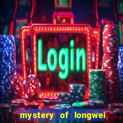 mystery of longwei slot machine