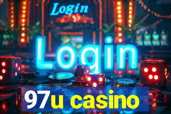 97u casino