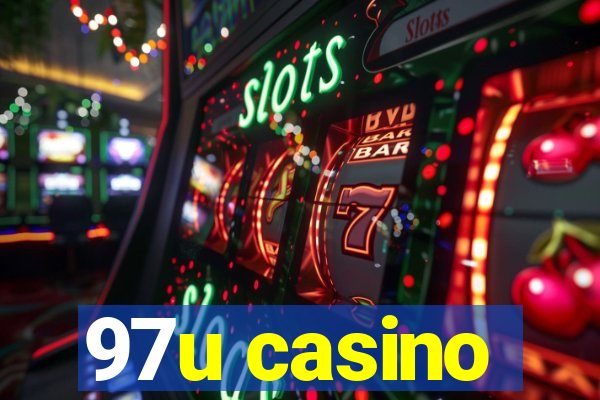 97u casino