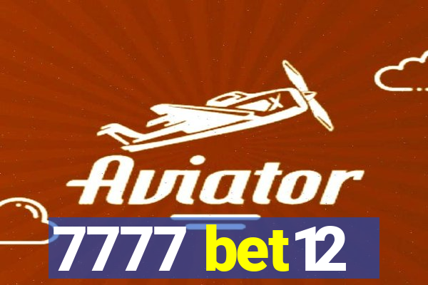 7777 bet12