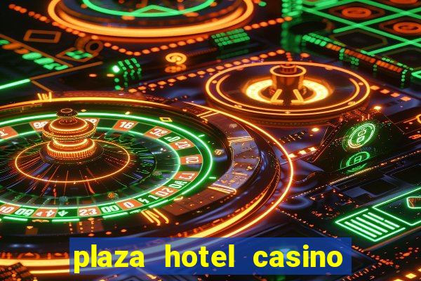 plaza hotel casino las vegas