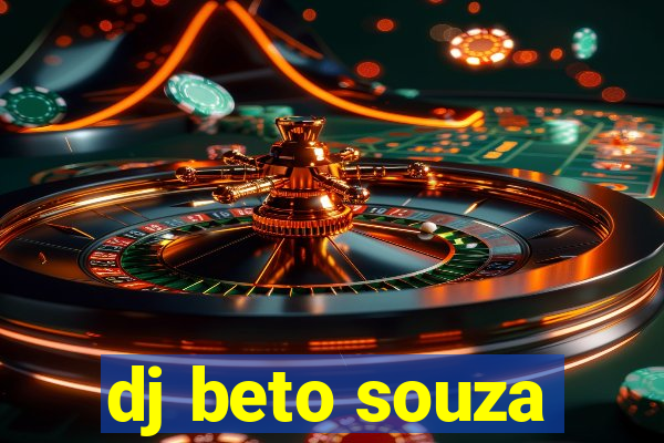 dj beto souza