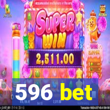 596 bet