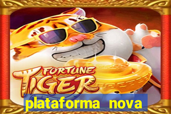 plataforma nova jogo do tigre 2024