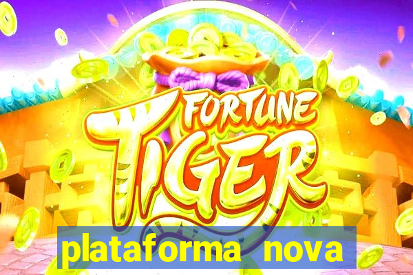 plataforma nova jogo do tigre 2024