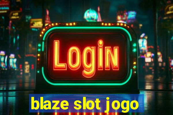 blaze slot jogo