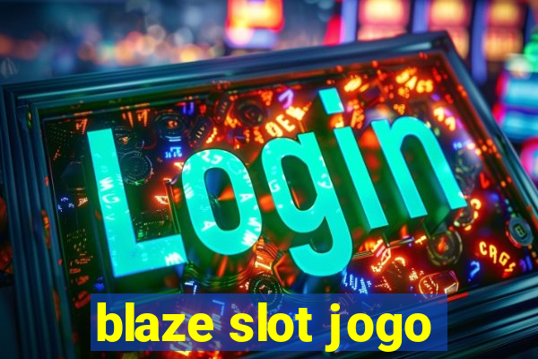 blaze slot jogo