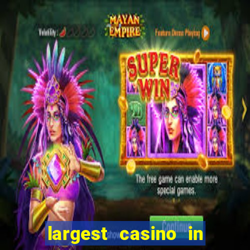 largest casino in united states