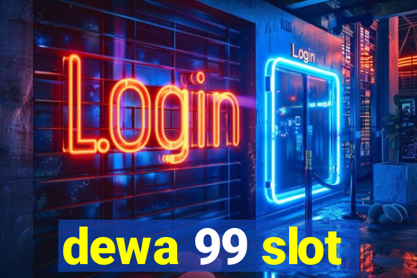 dewa 99 slot