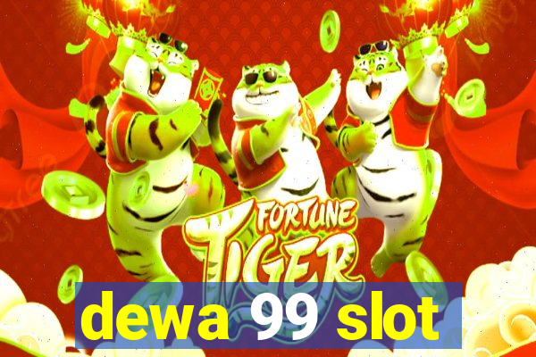 dewa 99 slot