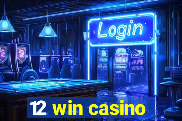 12 win casino