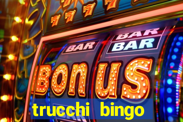 trucchi bingo william hill