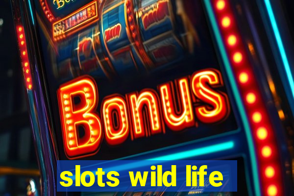 slots wild life