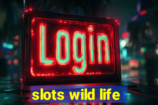 slots wild life