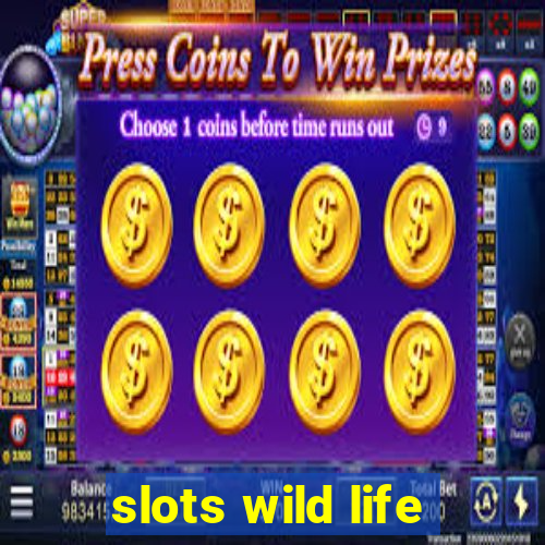 slots wild life