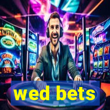 wed bets