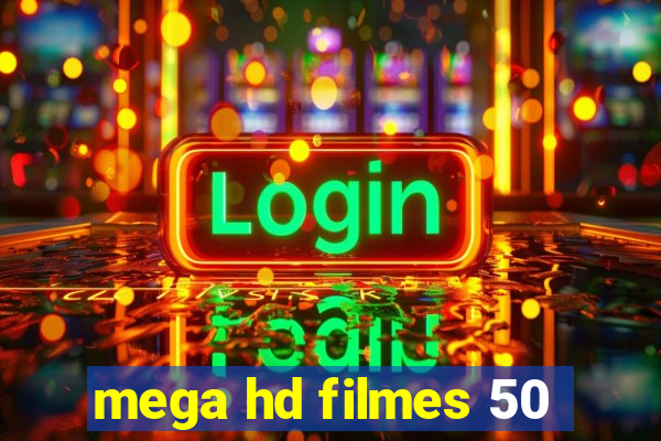 mega hd filmes 50