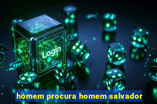 homem procura homem salvador