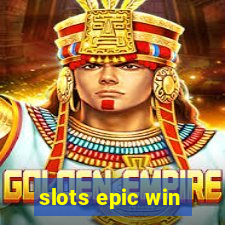 slots epic win