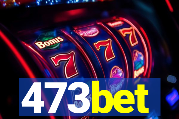 473bet