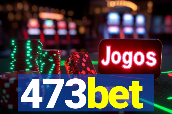 473bet