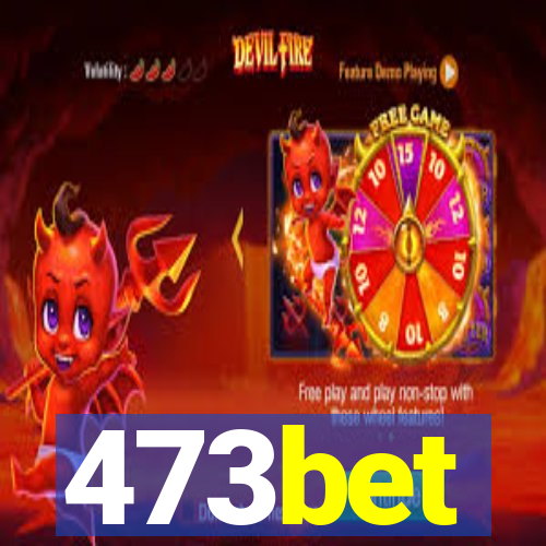 473bet