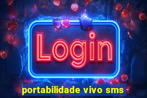 portabilidade vivo sms