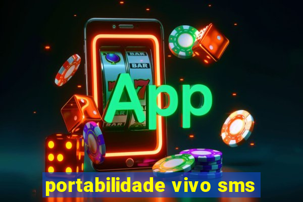 portabilidade vivo sms