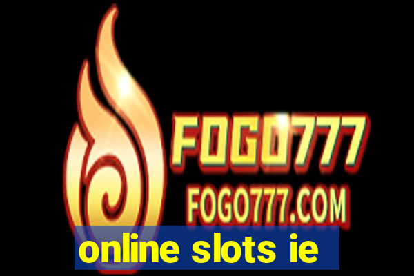 online slots ie