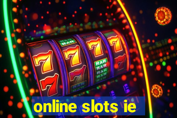 online slots ie