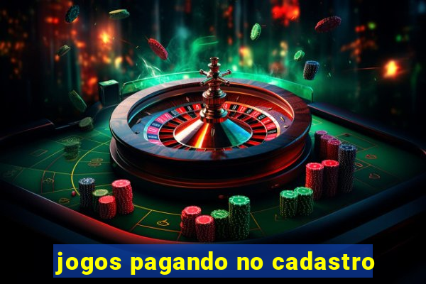 jogos pagando no cadastro