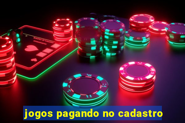 jogos pagando no cadastro