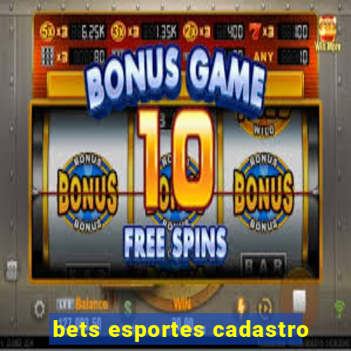 bets esportes cadastro