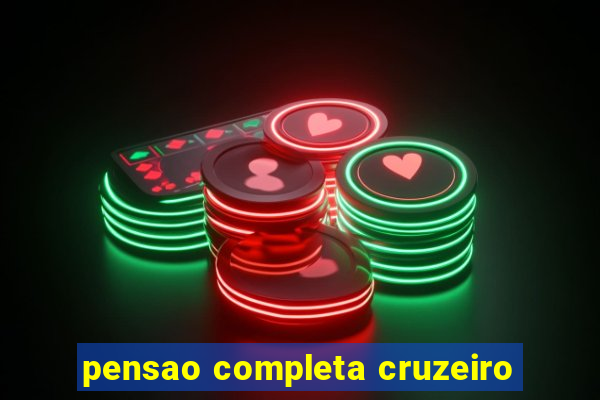 pensao completa cruzeiro