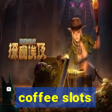 coffee slots