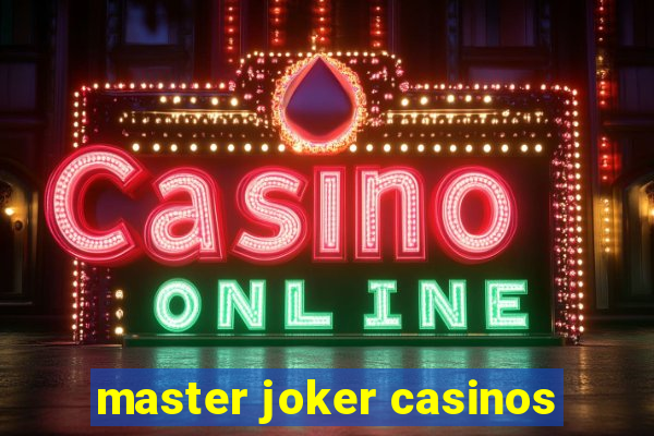 master joker casinos