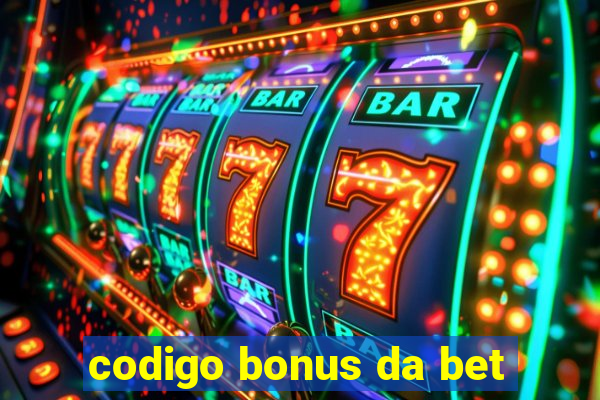 codigo bonus da bet