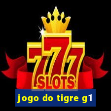 jogo do tigre g1