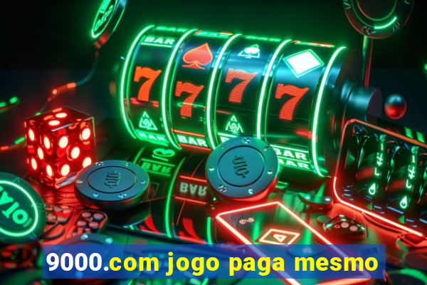 9000.com jogo paga mesmo