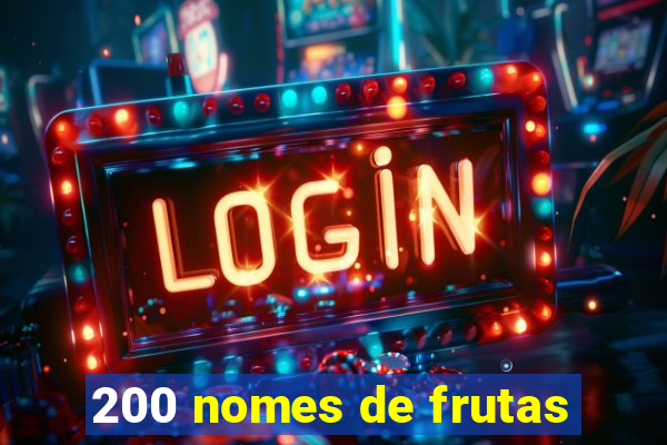 200 nomes de frutas