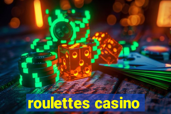 roulettes casino