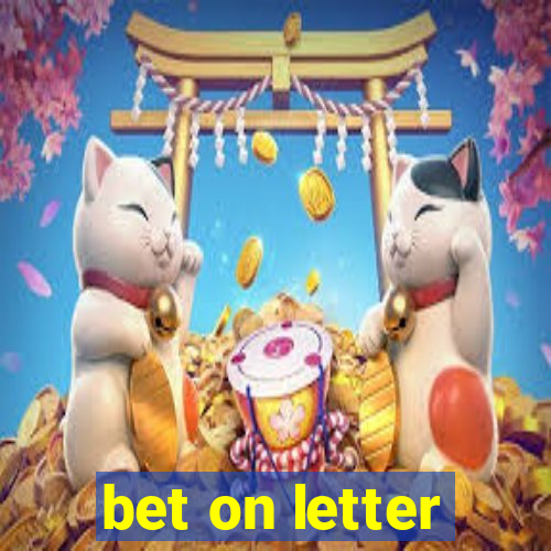 bet on letter