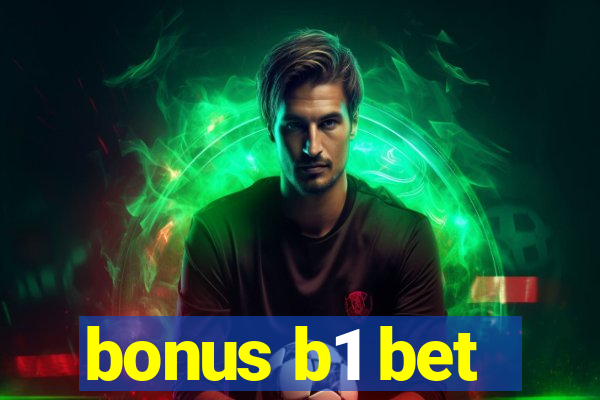 bonus b1 bet