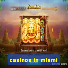 casinos in miami