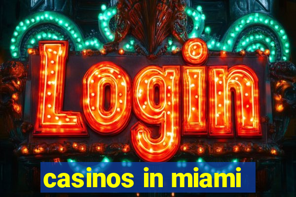 casinos in miami