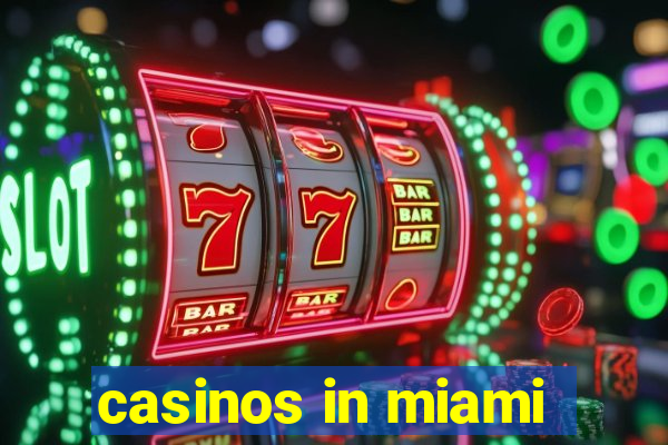 casinos in miami