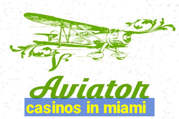 casinos in miami