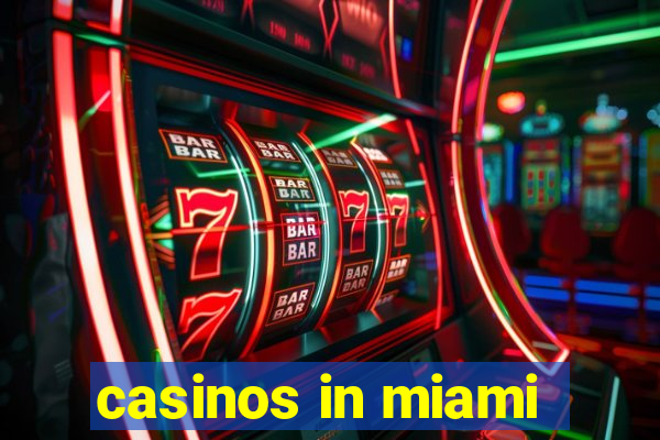 casinos in miami