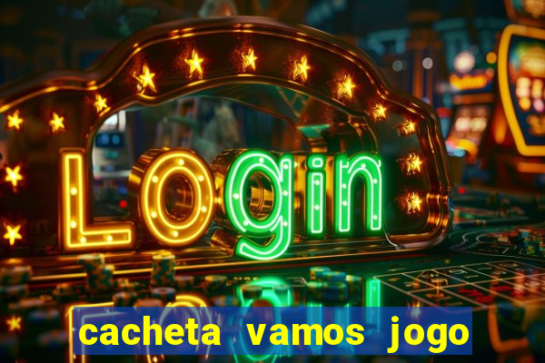 cacheta vamos jogo de poker